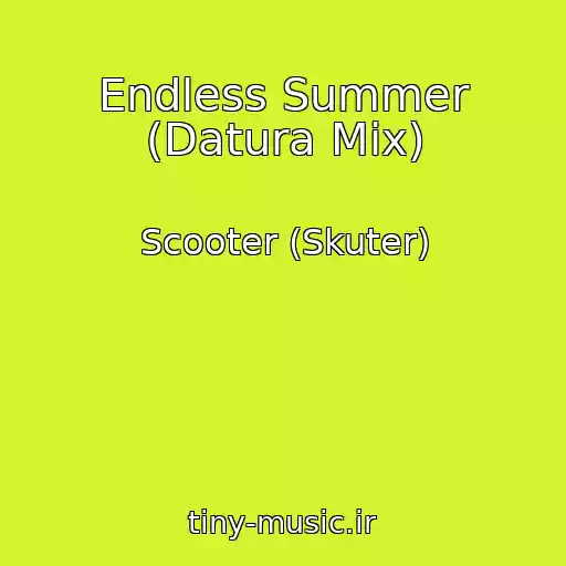 کاور آهنگ Endless Summer (Datura Mix) از Scooter (Skuter)