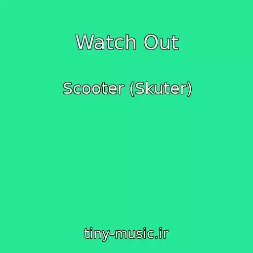 کاور آهنگ Watch Out از Scooter (Skuter)