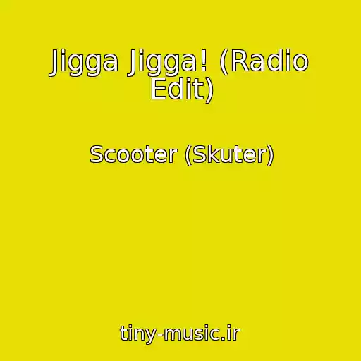 کاور آهنگ Jigga Jigga! (Radio Edit) از Scooter (Skuter)