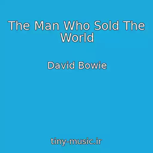 کاور آهنگ The Man Who Sold The World از David Bowie