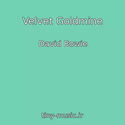 کاور آهنگ Velvet Goldmine از David Bowie