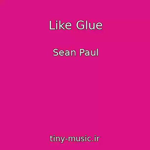 کاور آهنگ Like Glue از Sean Paul
