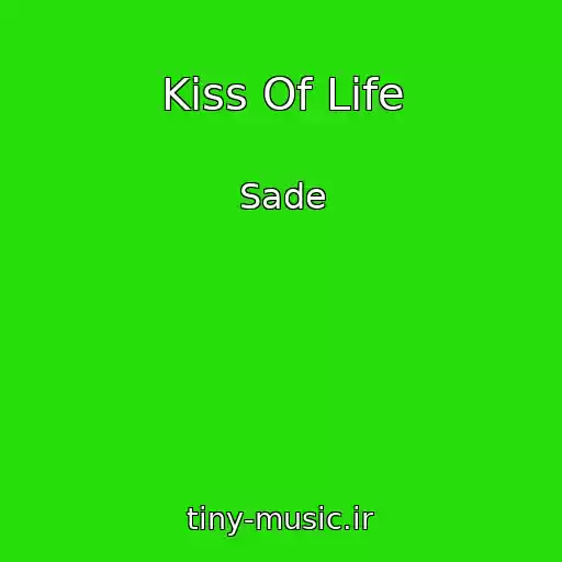 کاور آهنگ Kiss Of Life از Sade