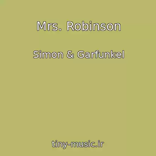 کاور آهنگ Mrs. Robinson از Simon & Garfunkel