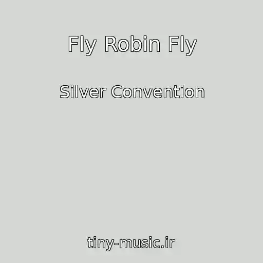 کاور آهنگ Fly Robin Fly از Silver Convention