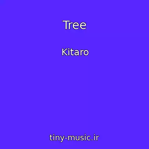 کاور آهنگ Tree از Kitaro