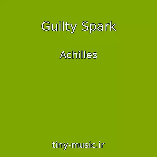 کاور آهنگ Guilty Spark از Achilles