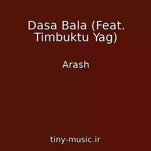 کاور آهنگ Dasa Bala (Feat. Timbuktu Yag) از Arash