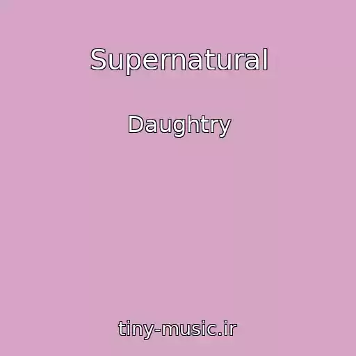 کاور آهنگ Supernatural از Daughtry