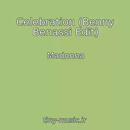 کاور آهنگ Celebration (Benny Benassi Edit) از Madonna