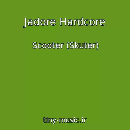 کاور آهنگ Jadore Hardcore از Scooter (Skuter)