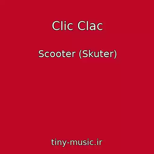 کاور آهنگ Clic Clac از Scooter (Skuter)