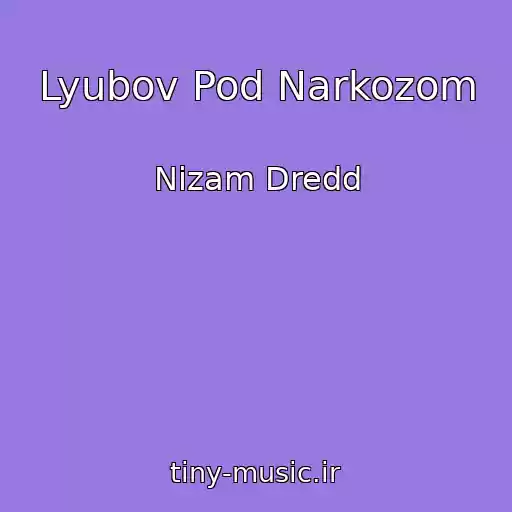کاور آهنگ Lyubov Pod Narkozom از Nizam Dredd