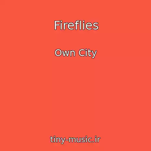 کاور آهنگ Fireflies از Own City