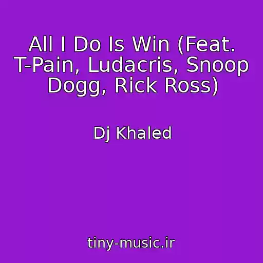 کاور آهنگ All I Do Is Win (Feat. T-Pain, Ludacris, Snoop Dogg, Rick Ross) از Dj Khaled