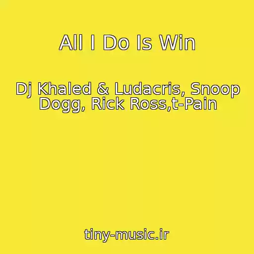 کاور آهنگ All I Do Is Win از Dj Khaled & Ludacris, Snoop Dogg, Rick Ross,t-Pain
