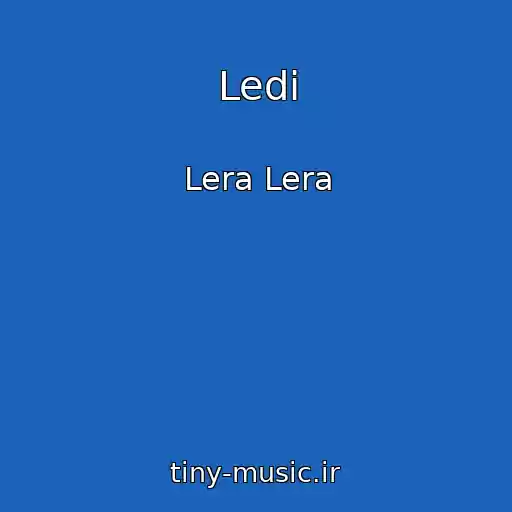 کاور آهنگ Ledi از Lera Lera