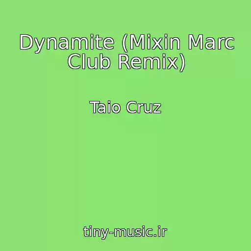 کاور آهنگ Dynamite (Mixin Marc Club Remix) از Taio Cruz