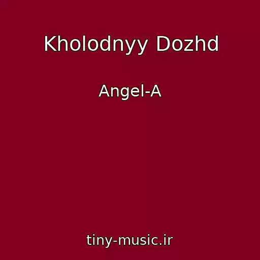 کاور آهنگ Kholodnyy Dozhd از Angel-A