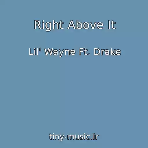 کاور آهنگ Right Above It از Lil' Wayne Ft. Drake