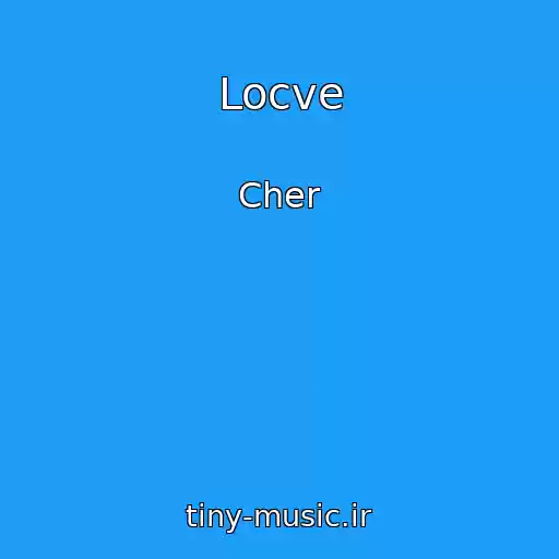 کاور آهنگ Locve از Cher