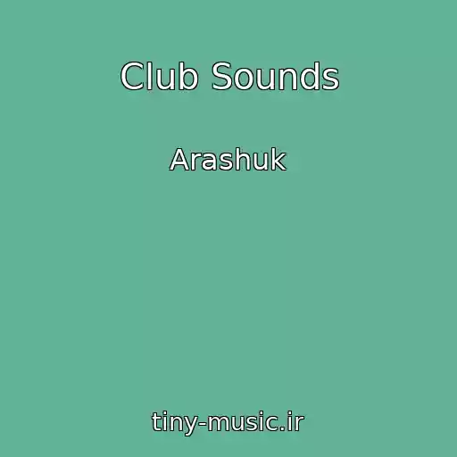 کاور آهنگ Club Sounds از Arashuk