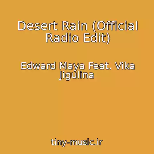 کاور آهنگ Desert Rain (Official Radio Edit) از Edward Maya Feat. Vika Jigulina
