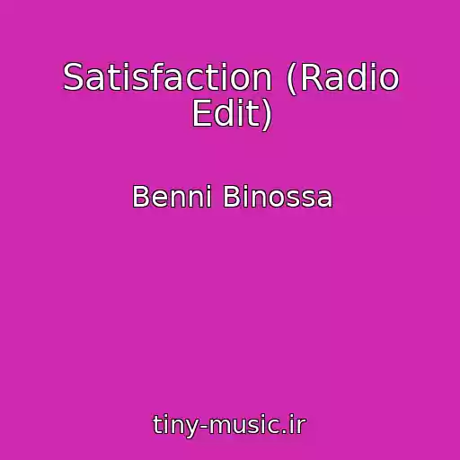 کاور آهنگ Satisfaction (Radio Edit) از Benni Binossa
