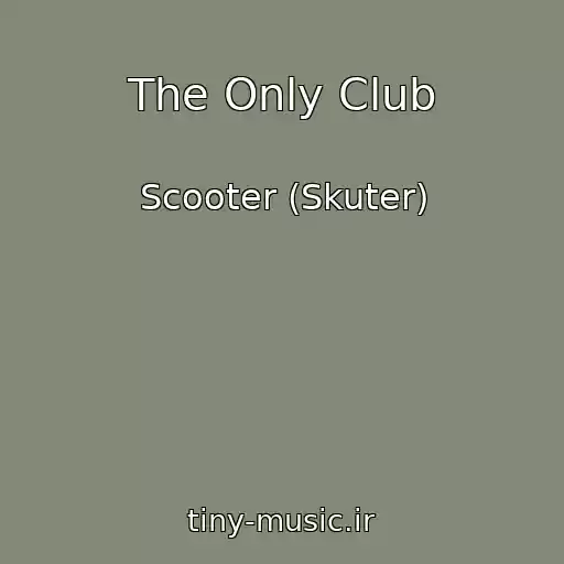 کاور آهنگ The Only Club از Scooter (Skuter)
