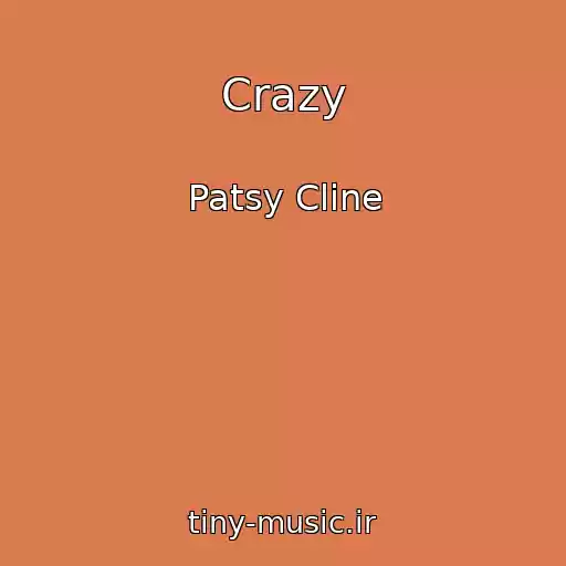 کاور آهنگ Crazy از Patsy Cline