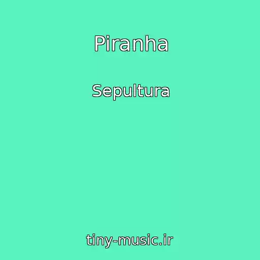 کاور آهنگ Piranha از Sepultura