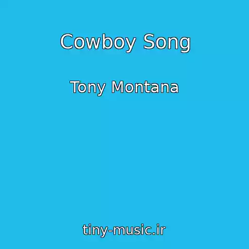 کاور آهنگ Cowboy Song از Tony Montana