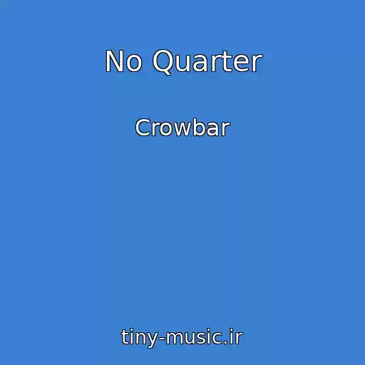 کاور آهنگ No Quarter از Crowbar