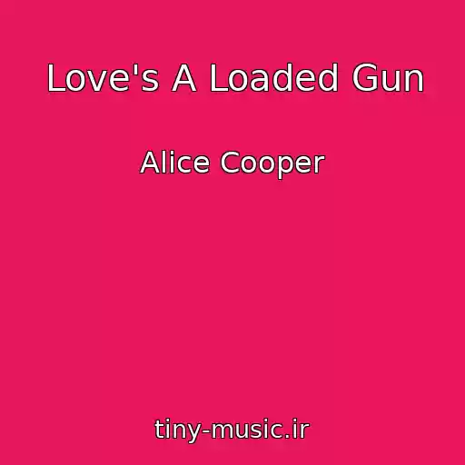 کاور آهنگ Love's A Loaded Gun از Alice Cooper
