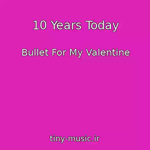 کاور آهنگ 10 Years Today از Bullet For My Valentine