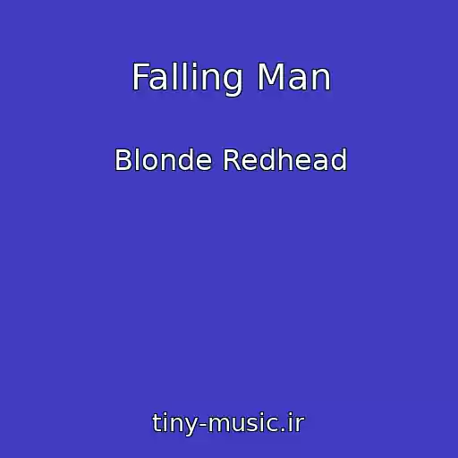 کاور آهنگ Falling Man از Blonde Redhead