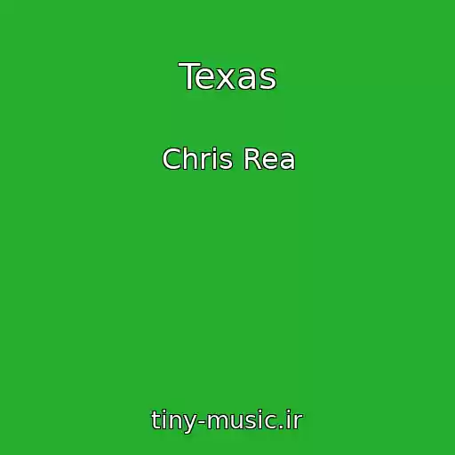 کاور آهنگ Texas از Chris Rea