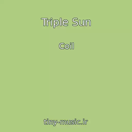 کاور آهنگ Triple Sun از Coil