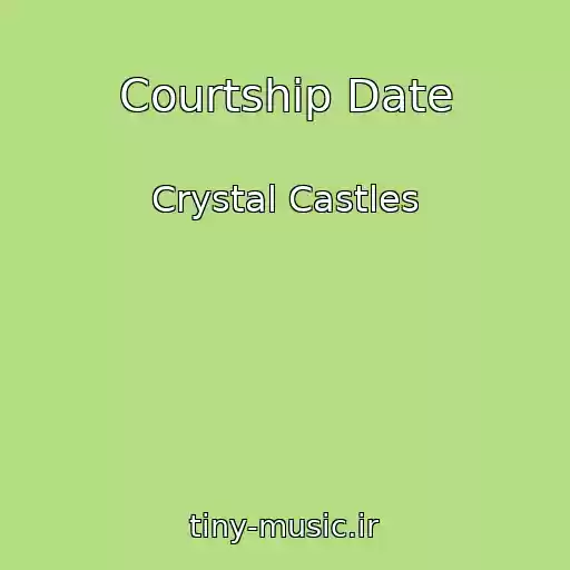 کاور آهنگ Courtship Date از Crystal Castles