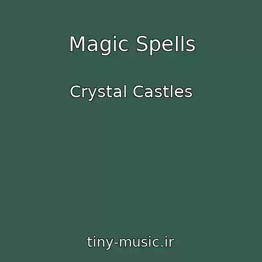 کاور آهنگ Magic Spells از Crystal Castles