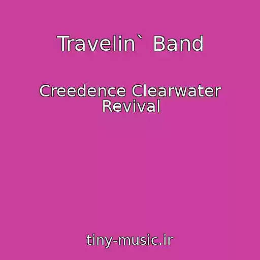 کاور آهنگ Travelin` Band از Creedence Clearwater Revival