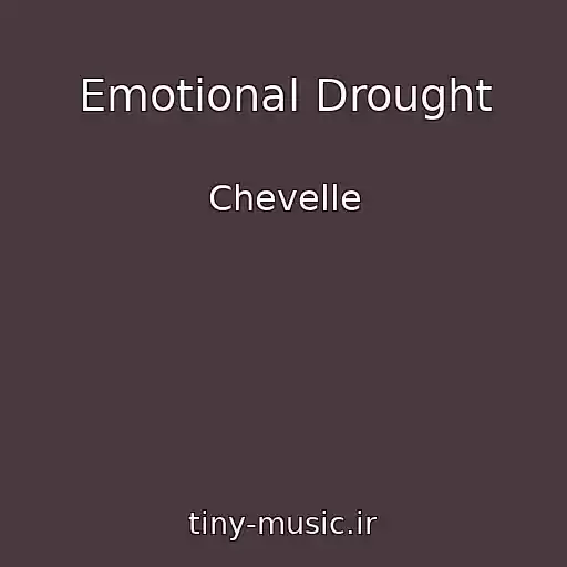 کاور آهنگ Emotional Drought از Chevelle