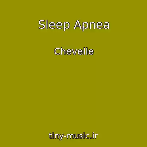 کاور آهنگ Sleep Apnea از Chevelle