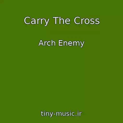 کاور آهنگ Carry The Cross از Arch Enemy