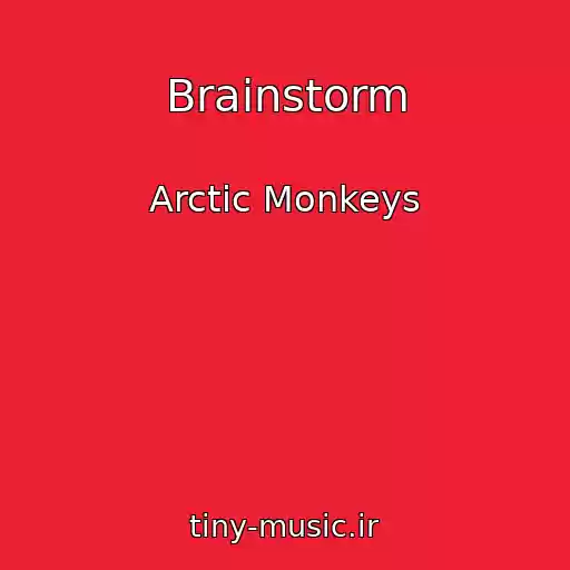 کاور آهنگ Brainstorm از Arctic Monkeys