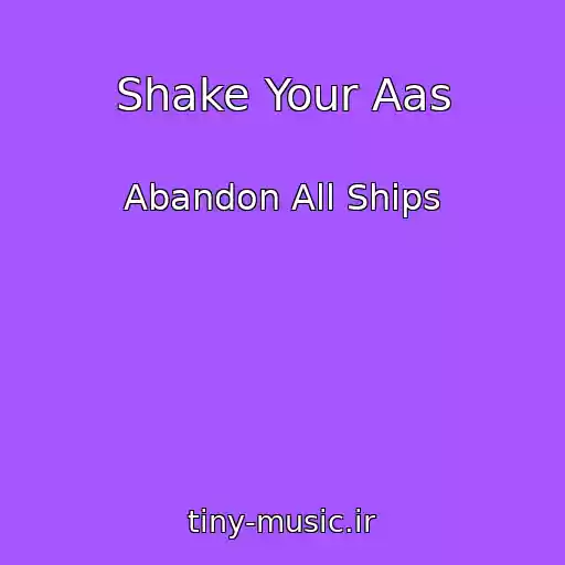 کاور آهنگ Shake Your Aas از Abandon All Ships