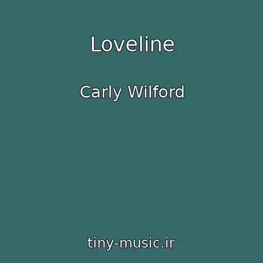 کاور آهنگ Loveline از Carly Wilford
