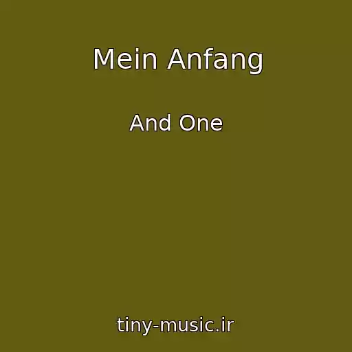 کاور آهنگ Mein Anfang از And One