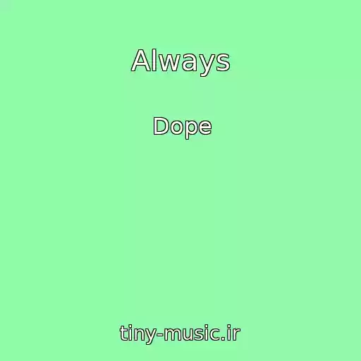 کاور آهنگ Always از Dope