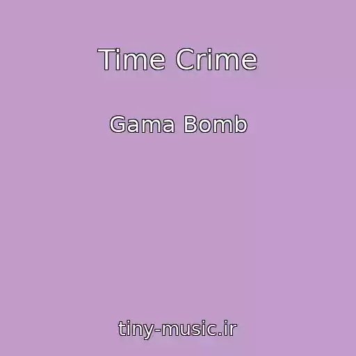 کاور آهنگ Time Crime از Gama Bomb